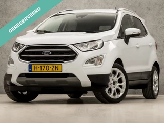 Ford EcoSport 1.0 EcoBoost Titanium Automaat (APPLE CARPLAY, GROOT NAVI, LEDER, STUUR/STOELVERWARMING, BANG&OLUFSEN, CLIMATE, SPORTSTOELEN, CAMERA, GETINT GLAS, CRUISE, NIEUWSTAAT)