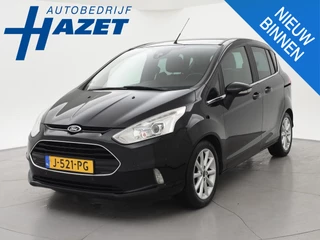 Ford B-Max 1.0 E.B. TITANIUM + TREKHAAK | COMFORTSTOELEN | PANO | STOELVERW. | KEYLESS | NAVIGATIE