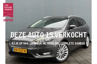 Ford Focus Wagon BWJ 2018 | 1.5T 150PK Titanium | CLIMA | CAMERA | NAVI | PDC | LED | 17'' LMV | CARPLAY |