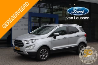 Ford EcoSport 125PK TITANIUM AUTOMAAT WINTERPACK 17"LMV LEDER ALL-SEASON CAMERA P-SENSOREN PRIVACY-GLASS APPLE/ANDROID
