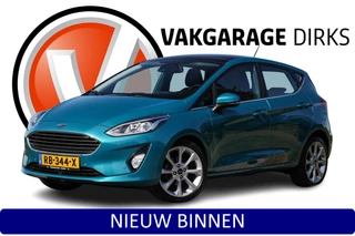 Ford Fiesta 100 PK EcoBoost Titanium ✅ Pano ✅ Camera ✅ B&O