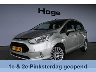 Ford B-MAX 1.0 EcoBoost Titanium Ecc Navigatie LED Goed Onderhouden! Inruil Mogelijk!