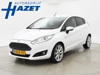 Ford Fiesta 1.0 E.B. TITANIUM + STOELVERW. / 17 INCH / TREKHAAK / KEYLESS