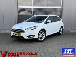 Ford Focus Wagon 1.0 EcoBoost Titanium | Nieuwe D-Riem | LED | CarPlay | Navigatie | Stoel/Stuur verwarming | Cruise