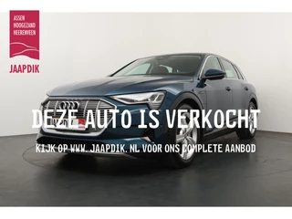 Audi e-tron e-tron 55 quattro 408 PK advanced 95 kWh AUTOMAAT / NAVI / CLIMA / CRUISE / FULL LED / PDC / LMV / LICHT & REGEN SENSOR