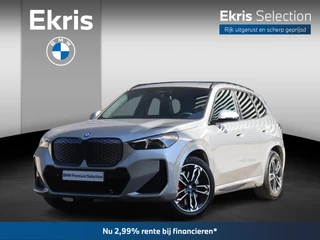 BMW iX1 eDrive20 | M Sportpakket Pro | Premium Pack | Panodak | Elektr. Stoelen | Harman Kardon | Driving Assistant Plus | Comfort Acces | 19'' LMV | Ekris Selection