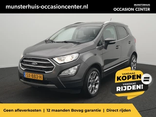 Ford EcoSport 1.0 EcoBoost Titanium - RIJKLAARPRIJS - Automaat - All Seasonbanden - Achteruitrijcamera