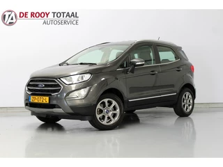 Hoofdafbeelding Ford EcoSport Ford EcoSport 1.0 EcoBoost Titanium 126PK, DEELS LEDER | NAVIGATIE | CARPLAY | CRUISE | STOEL/RUIT/STUURVERWARMING