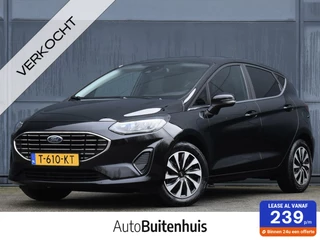 Ford Fiesta 1.0 Hybrid Titanium X |ALL-IN PRIJS!|KEYLESS|LED|CAMERA|CARPLAY|NAVI|FABRIEKSGARANTIE