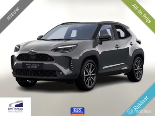 Toyota Yaris Cross 1.5 Hybrid 130 GR Sport > Snel leverbaar!