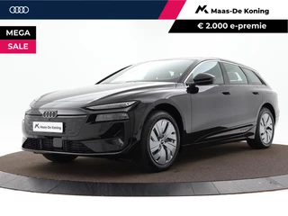 Audi A6 Avant e-tron edition 367 PK 100kWh · Tech Pakket · Sportstoelen · Keyless-entry · Rondomzicht camera · MEGA Sale