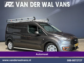 Ford Transit Connect 1.5 EcoBlue 120pk Automaat L2H1 Euro6 Airco | Navigatie | Camera | Imperiaal Cruisecontrol, Trekhaak, Android Auto, Stoelverwarming, Verwarmde Voorruit, Parkeersensoren