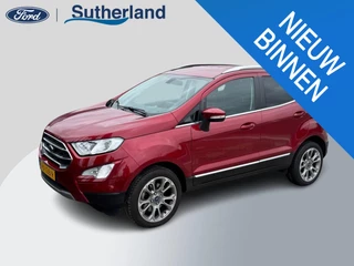Ford EcoSport 1.0 EcoBoost Titanium  | Trekhaak | Winter Pack | Navigatie + Bang&Olufsen audio| Achteruitrijcamera