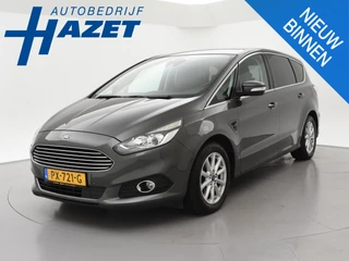 Ford S-Max 1.5 160 PK TITANIUM 7-PERS. + TREKHAAK | NAVIGATIE | STOELVERWARMING | DAB+