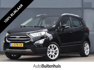 Ford EcoSport 1.0 EcoBoost Titanium|1e Eigenaar|CLIMATE|CAMERA|CRUISE|CARPLAY|PDC