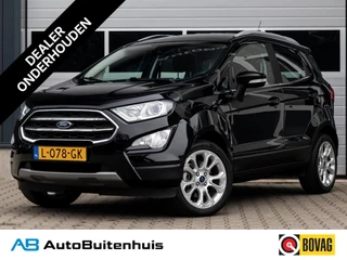 Hoofdafbeelding Ford EcoSport Ford EcoSport 1.0 EcoBoost Titanium|1e Eigenaar|CLIMATE|CAMERA|CRUISE|CARPLAY|PDC