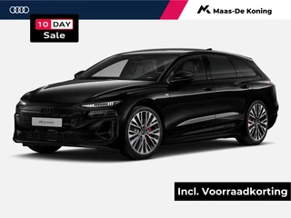 Audi A6 Avant e-tron S edition e-tron 100kWh 270 kW / 367 PK Avant Elek · Tech pro · Panorama-glasdak · Sportstoel plus leder zwart · Stoelmassage + ventilatie