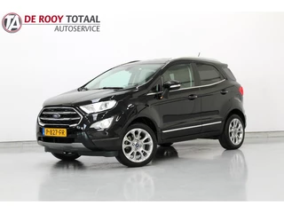 Ford EcoSport 1.0 EcoBoost Titanium 126PK, TREKHAAK | CARPLAY | DEELS LEER