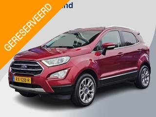 Ford EcoSport 1.0 EcoBoost Titanium  | Trekhaak | Winter Pack | Navigatie + Bang&Olufsen audio| Achteruitrijcamera